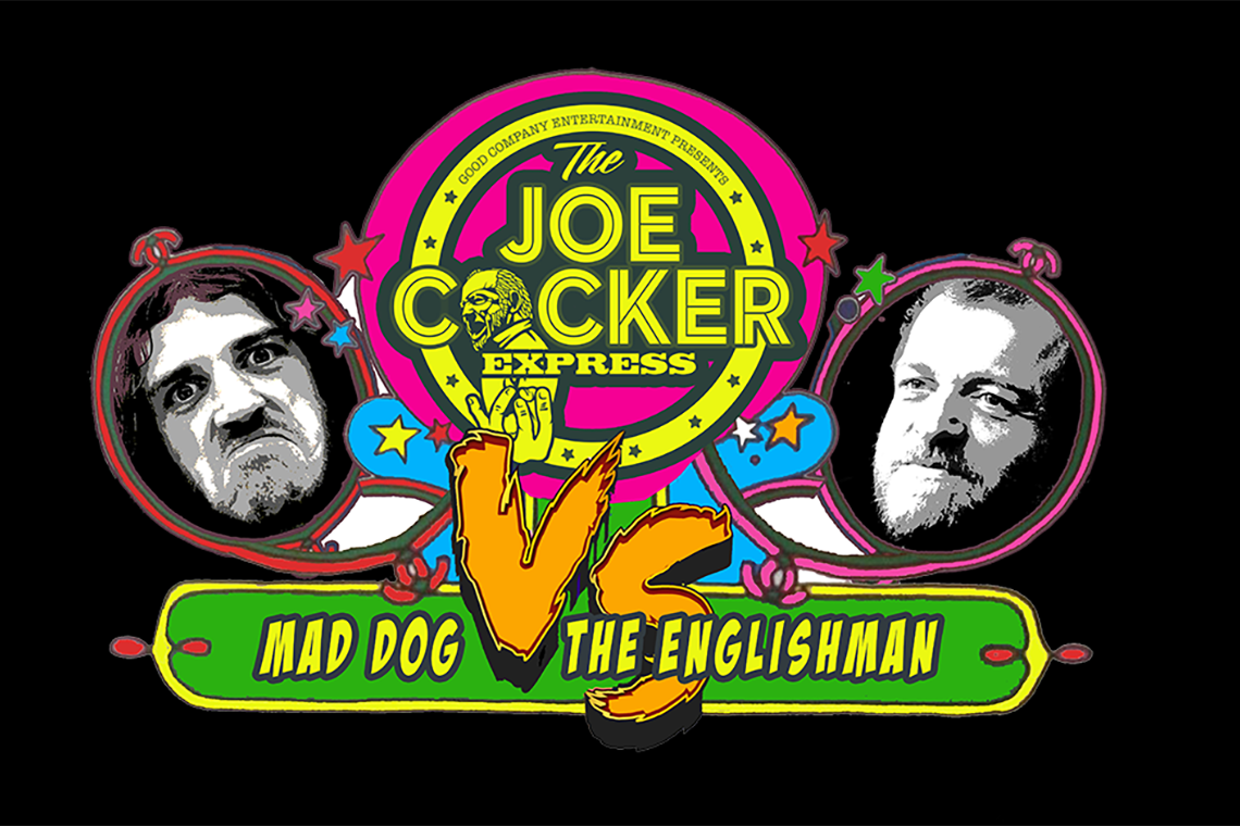 JCE - Mad Dog Vs The Englishman - LANDSCAPE 1140x760 - BLACK BACKGROUND.png